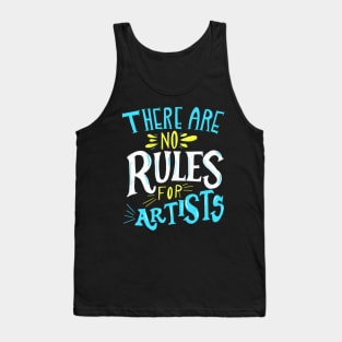 There Are No Rules For Artists Tank Top